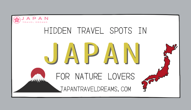 Hidden Travel Spots in Japan for Nature Lovers