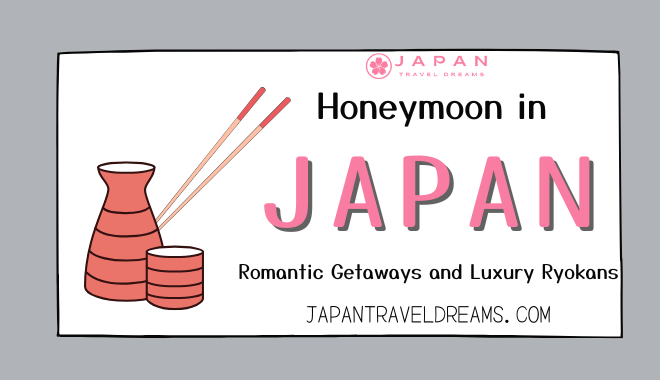 Honeymoon in Japan Romantic Getaways and Luxury Ryokans