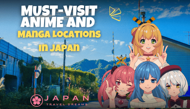 Must-Visit Anime and Manga Locations in Japan